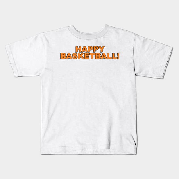 Air Buds: Happy Basketball! Kids T-Shirt by AirBudsPodcast